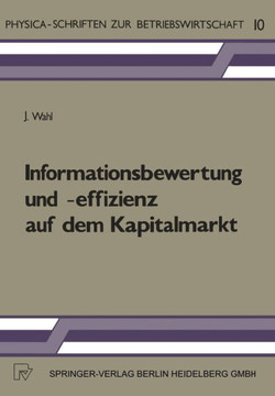 Informationsbewertung Und -Effizienz Auf Dem Kapitalmarkt Informationsbewertung Und -Effizienz Auf Dem Kapitalmarkt