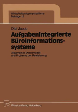 Aufgabenintegrierte Büroinformationssysteme: Allgemeines Datenmodell Und Probleme Der Realisierung
