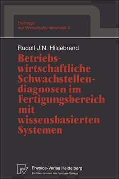 Betriebswirtschaftliche Schwachstellendiagnosen Im Fertigungsbereich Mit Wissensbasierten Systemen Betriebswirtschaftliche Schwachstellendiagnosen Im Fertigungsbereich Mit Wissensbasierten Systemen