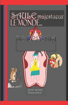 Saule Majestueux: Le Monde De Célénia (French Edition)
