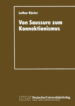 Von Saussure Zum Konnektionismus: Struktur Und Kontinuität in Der Lexemsemantik Und Der Musiksemiotik