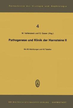 Pathogenese Und Klinik Der Harnsteine II: 2. Symposium in Bonn Am 24. Und 25. 11. 1972