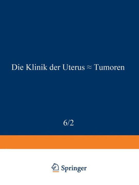 Die Klinik Der Uterus-Tumoren