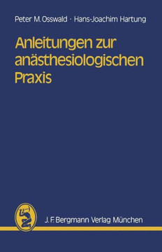 Anleitungen Zur Anästhesiologischen PRAXIS