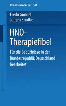 Hno-Therapiefibel: Für Die Bedürfnisse in Der Bundesrepublik Deutschland Bearbeitet Hno-Therapiefibel: Für Die Bedürfnisse in Der Bundesrepublik Deutschland Bearbeitet