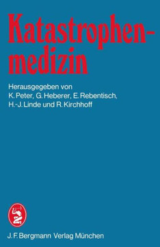 Katastrophenmedizin: 1. Tagung Der Deutschen Gesellschaft F?r Katastrophenmedizin E.V. in M?nchen Am 1. Und 2. Juli 1982