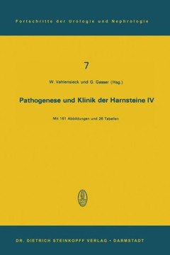 Pathogenese Und Klinik Der Harnsteine IV: 4. Symposion in Bonn Vom 15.-17. 11. 1974