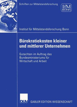 Bürokratiekosten Kleiner Und Mittlerer Unternehmen: Gutachten Im Auftrag Des Bundesministeriums Für Wirtschaft Und Arbeit