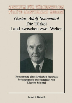 Die Türkei -- Land Zwischen Zwei Welten: Kommentare Eines Kritischen Freundes