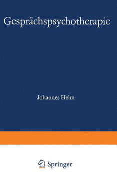 Gesprächspsychotherapie: Forschung -- PRAXIS -- Ausbildung