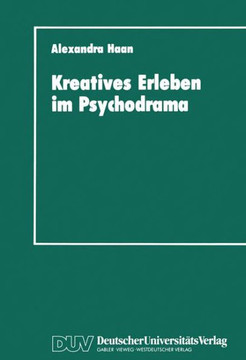 Kreatives Erleben Im Psychodrama: Zum Kreativitätskonzept in Der Psychotherapie