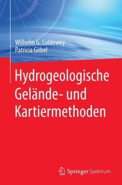 Hydrogeologische Gelände- Und Kartiermethoden Hydrogeologische Gelände- Und Kartiermethoden