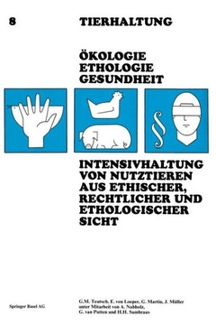 Intensivhaltung Von Nutztieren Aus Ethischer, Rechtlicher Und Ethologischer Sicht Intensivhaltung Von Nutztieren Aus Ethischer, Rechtlicher Und Ethologischer Sicht