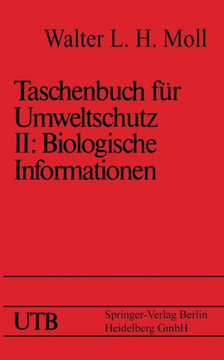 Taschenbuch Für Umweltschutz: Band II: Biologische Informationen