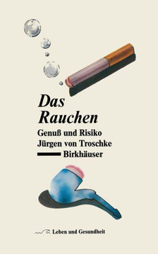 Das Rauchen: Genuß Und Risiko Das Rauchen: Genuß Und Risiko