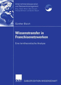 Wissenstransfer in Franchisenetzwerken: Eine Lerntheoretische Analyse