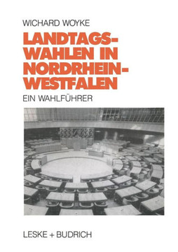 Landtagswahlen in Nordrhein-Westfalen: Ein Wahlführer Landtagswahlen in Nordrhein-Westfalen: Ein Wahlführer