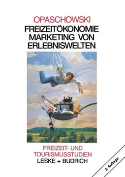 Freizeitökonomie: Marketing Von Erlebniswelten