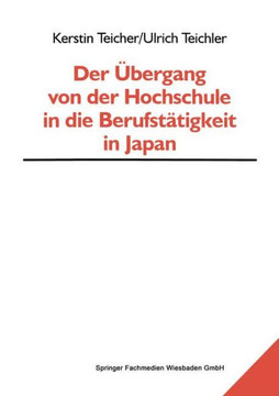 Der Übergang Von Der Hochschule in Die Berufstätigkeit in Japan