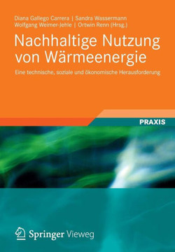 Nachhaltige Nutzung Von Wärmeenergie: Eine Technische, Soziale Und Ökonomische Herausforderung