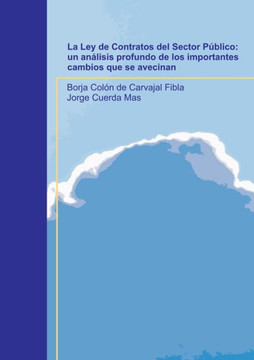 La Ley de Contratos del Sector Público: un análisis profundo de los importantes cambios que se avecinan
