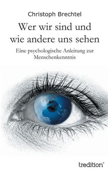 Wer Wir Sind Und Wie Andere Uns Sehen Wer Wir Sind Und Wie Andere Uns Sehen