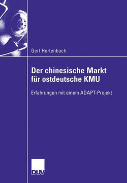 Der Chinesische Markt Für Ostdeutsche Kmu: Erfahrungen Mit Einem Adapt-Projekt