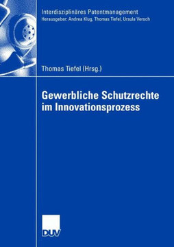 Gewerbliche Schutzrechte Im Innovationsprozess Gewerbliche Schutzrechte Im Innovationsprozess