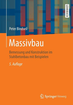 Massivbau: Bemessung Und Konstruktion Im Stahlbetonbau Mit Beispielen