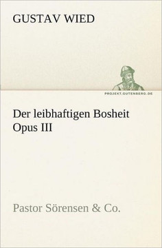 Der leibhaftigen Bosheit Opus III