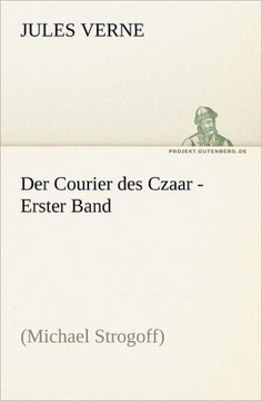 Der Courier des Czaar - Erster Band
