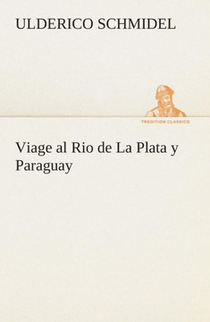 Viage al Rio de La Plata y Paraguay