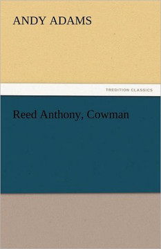 Reed Anthony, Cowman