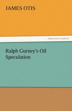 Ralph Gurney's Oil Speculation