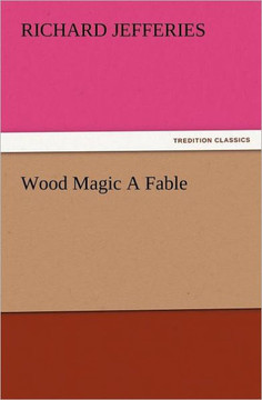 Wood Magic a Fable