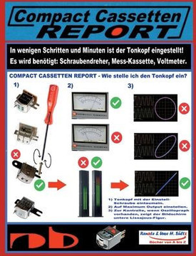 Compact Cassetten Report - Wie Stelle Ich Den Tonkopf Ein?: Azimut-Einstellung Mit Den Altbewährten- Und Modernen Hilfsmitteln. (German Edition) Compact Cassetten Report - Wie Stelle Ich Den Tonkopf Ein?: Azimut-Einstellung Mit Den Altbewährten- Und Modernen Hilfsmitteln. (German Edition)