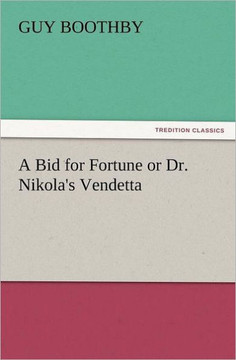 A Bid for Fortune or Dr. Nikola's Vendetta