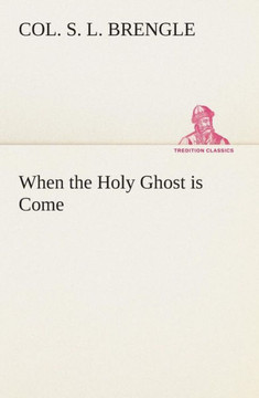 When the Holy Ghost is Come