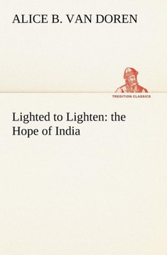 Lighted to Lighten: the Hope of India