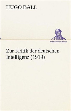Zur Kritik der deutschen Intelligenz (1919) Zur Kritik der deutschen Intelligenz (1919)