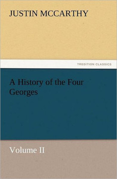 A History of the Four Georges, Volume II
