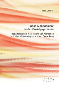 Case Management in der Sozialpsychiatrie Case Management in der Sozialpsychiatrie