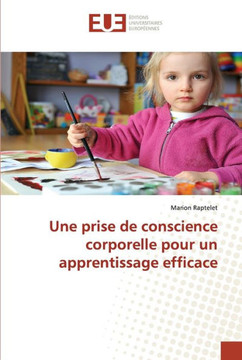 Une prise de conscience corporelle pour un apprentissage efficace