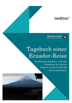 Tagebuch Einer Ecuador Reise Tagebuch Einer Ecuador Reise