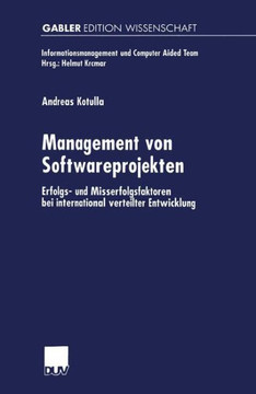 Management Von Softwareprojekten: Erfolgs- Und Misserfolgsfaktoren Bei International Verteilter Entwicklung