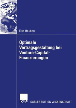 Optimale Vertragsgestaltung Bei Venture-Capital-Finanzierungen