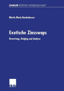 Exotische Zinsswaps: Bewertung, Hedging Und Analyse