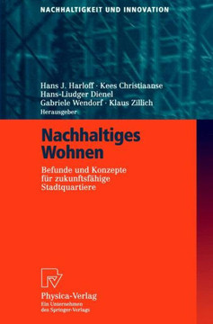 Nachhaltiges Wohnen: Befunde Und Konzepte Für Zukunftsfähige Stadtquartiere