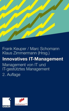 Innovatives It-Management: Management Von It Und It-Gestütztes Management