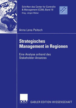 Strategisches Management in Regionen: Eine Analyse Anhand Des Stakeholder-Ansatzes